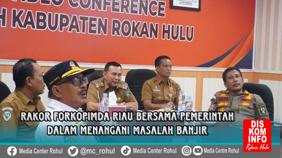 Pemkab Rohul Rakor Bersama Forkopimda Riau Tangani Masalah Banjir