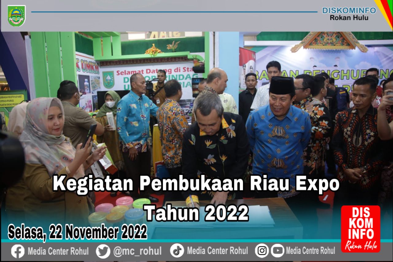 Bupati Rohul H.Sukiman Hadiri Pembukaan Riau EXPO 2022 di Pekanbaru