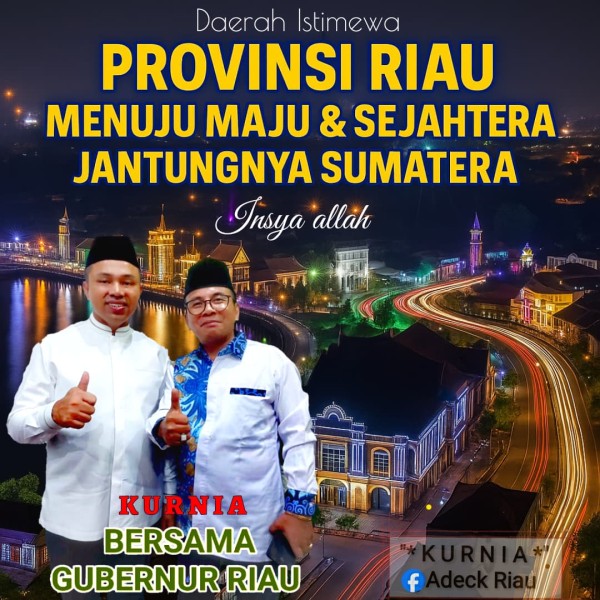 Provinsi Riau Sebagai Daerah Istimewa Menjadi Jantungnya Sumatera Adalah Harapan Masyarakat